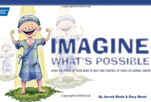 Beispielbild fr Imagine What's Possible : Using the Power of Your Mind to Help Take Control of Your Life During Cancer zum Verkauf von Better World Books