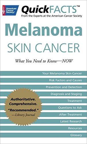 QuickFACTS Melanoma Skin Cancer: What You Need to Know-NOW (9781604430387) by American Cancer Society