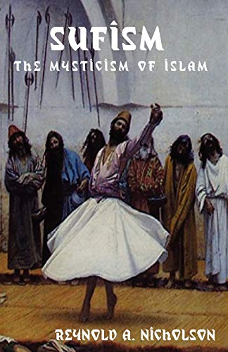 Imagen de archivo de Sufism: The Mysticism of Islam a la venta por Lucky's Textbooks