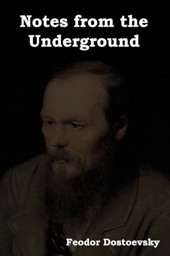 Notes from the Underground (9781604442601) by Dostoevsky, Feodor