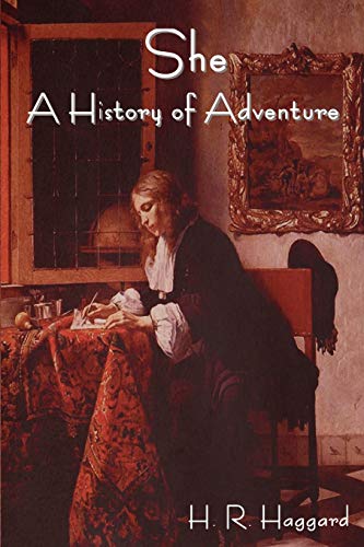 Imagen de archivo de She : A History of Adventure a la venta por Better World Books