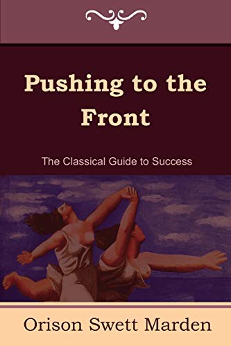 Imagen de archivo de Pushing to the Front (the Complete Volume; Part 1 & 2) a la venta por Cathy's Half Price Books