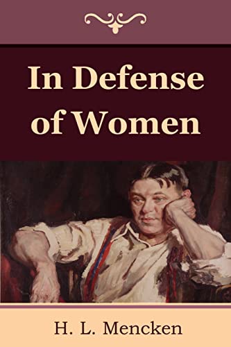 In Defense of Women (9781604445374) by Mencken, H. L.