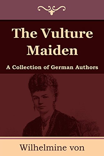 Stock image for The Vulture Maiden: A Collection of German Authors for sale by Ergodebooks