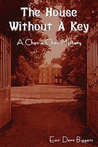 Imagen de archivo de The House Without a Key (a Charlie Chan Mystery) a la venta por Chiron Media
