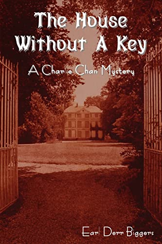 The House Without a Key (a Charlie Chan Mystery) (9781604446203) by Biggers, Earl Derr