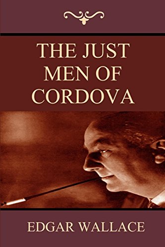 The Just Men of Cordova (9781604446654) by Wallace, Edgar