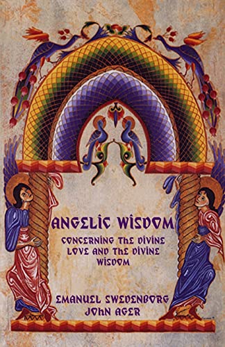 Stock image for Angelic Wisdom Concerning the Divine Love and the Divine Wisdom for sale by Lucky's Textbooks