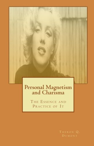 Beispielbild fr Personal Magnetism and Charisma: The Essence and Practice of It zum Verkauf von Revaluation Books