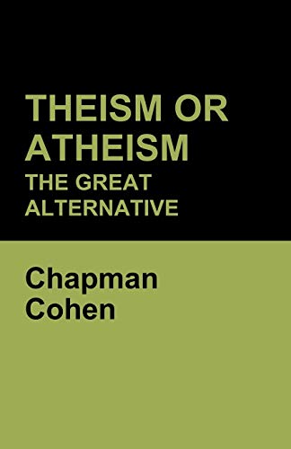 Stock image for Theism or Atheism: The Great Alternative for sale by GF Books, Inc.