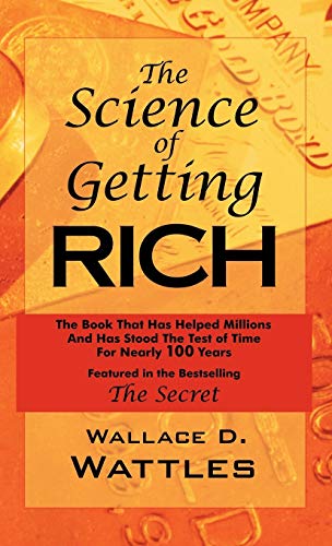 The Science of Getting Rich: As Featured in the Best-Selling 'The Secret' by Rhonda Byrne (9781604500127) by Wattles, Wallace D.