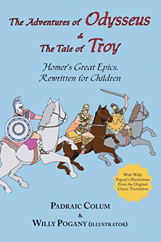 Imagen de archivo de The Adventures of Odysseus & the Tale of Troy: Homer's Great Epics, Rewritten for Children (Illustrated a la venta por WorldofBooks