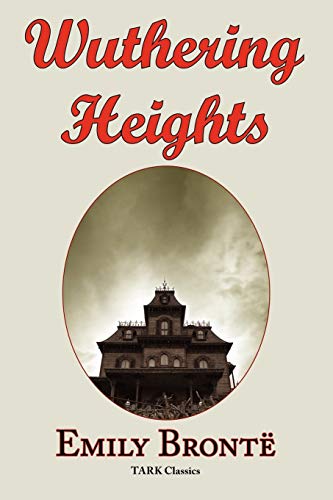 Beispielbild fr Wuthering Heights: Emily Bronte 's Classic Masterpiece - Complete Original Text zum Verkauf von HPB-Diamond