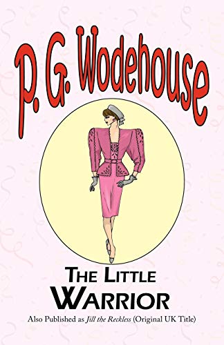 9781604500448: The Little Warrior (The Manor Wodehouse Collection)