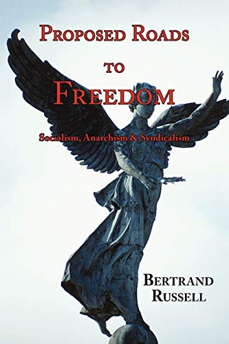 Beispielbild fr Proposed Roads to Freedom: Socialism, Anarchism & Syndicalism zum Verkauf von WorldofBooks