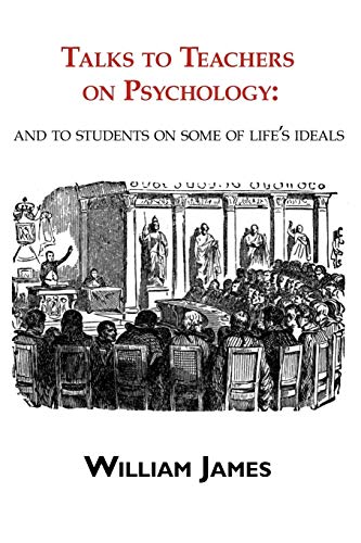 9781604501131: Talks to teachers on psychology: & to Students on Some of Life's Ideals