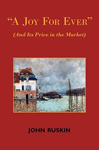 Beispielbild fr A Joy for Ever (and Its Price in the Market) - Two Lectures on the Political Economy of Art zum Verkauf von Chiron Media