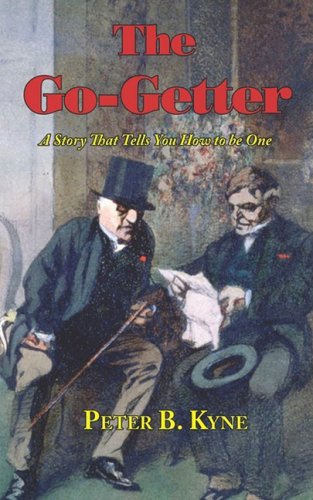 Stock image for The Go-Getter: A Story That Tells You How to be One for sale by Half Price Books Inc.