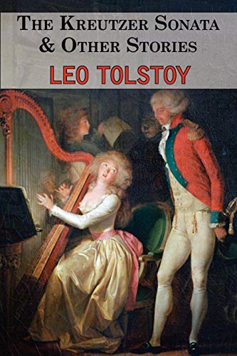 Beispielbild für The Kreutzer Sonata & Other Stories - Tales by Tolstoy zum Verkauf von medimops