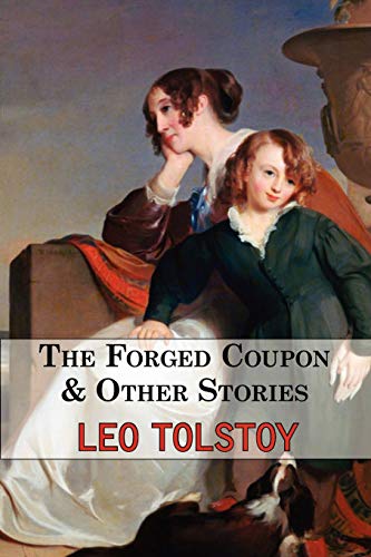 Beispielbild fr The Forged Coupon & Other Stories - Tales From Tolstoy zum Verkauf von medimops