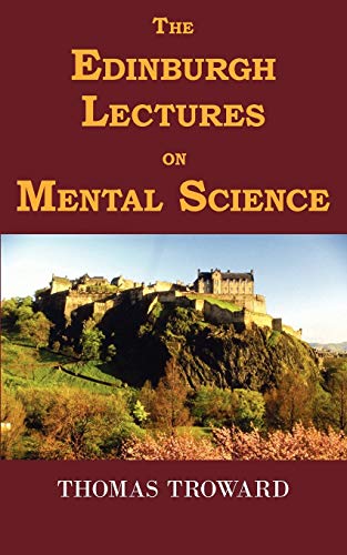 Beispielbild fr The Edinburgh Lectures on Mental Science zum Verkauf von THE SAINT BOOKSTORE