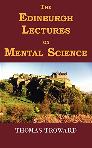 9781604501940: The Edinburgh Lectures on Mental Science