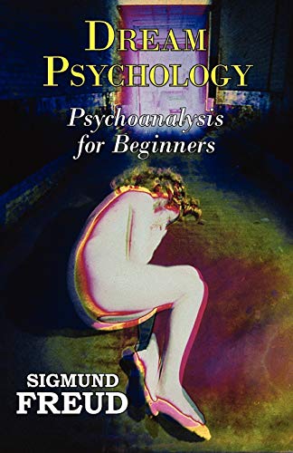 9781604502220: Dr. Freud's Dream Psychology - Psychoanalysis for Beginners