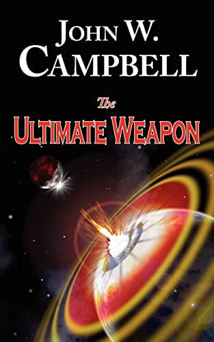 The Ultimate Weapon (9781604502312) by Campbell, John W