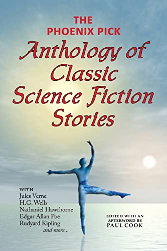 Stock image for The Phoenix Pick Anthology of Classic Science Fiction Stories: Verne, Wells, Kipling, Hawthorne & More) for sale by Buyback Express