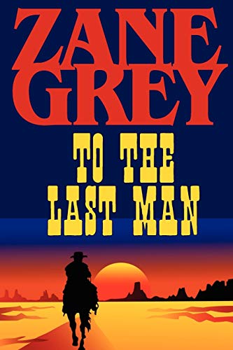 9781604502725: To the Last Man
