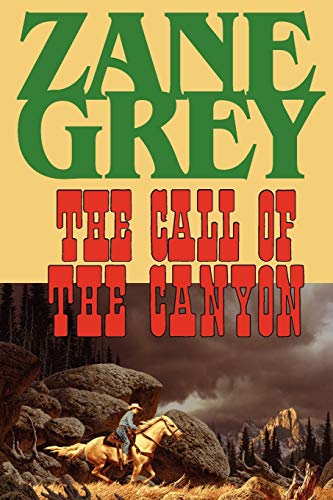 Beispielbild fr The Call of the Canyon zum Verkauf von Better World Books