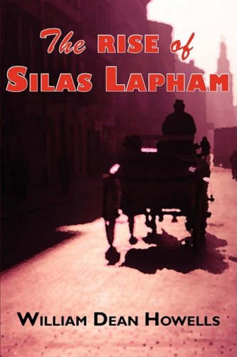 Beispielbild fr The Rise of Silas Lapham zum Verkauf von HPB-Emerald