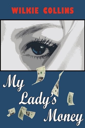 9781604503784: My Lady's Money