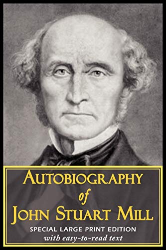 9781604503999: Autobiography of John Stuart Mill