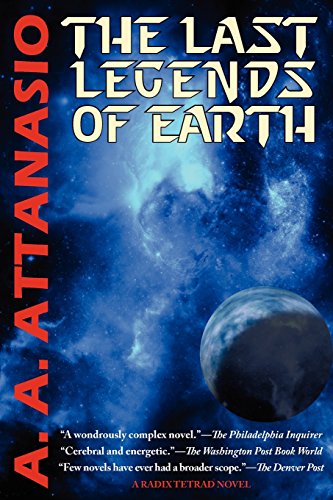 Beispielbild fr The Last Legends of Earth - A Radix Tetrad Novel zum Verkauf von WorldofBooks