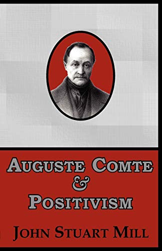 Stock image for Auguste Comte & Positivism for sale by Chiron Media