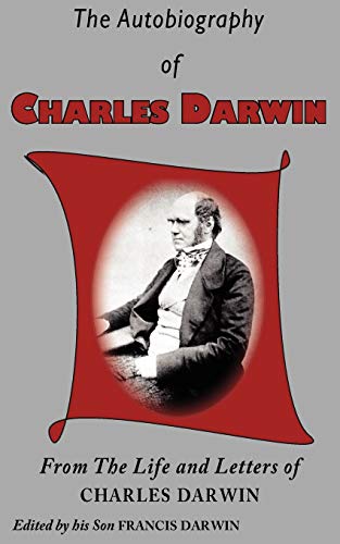 Beispielbild fr The Autobiography of Charles Darwin zum Verkauf von Lucky's Textbooks