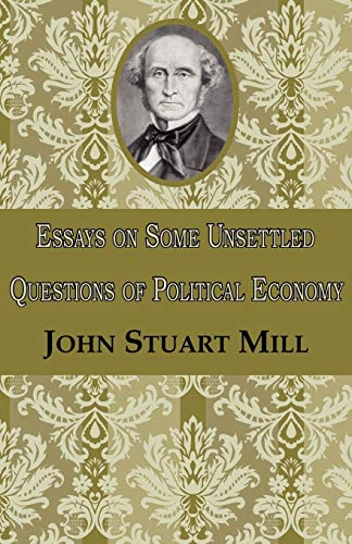 9781604505566: Essays on Some Unsettled Questions of Political Economy