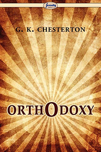 Orthodoxy - Gilbert Keith Chesterton