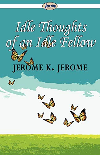 9781604507294: Idle Thoughts of an Idle Fellow