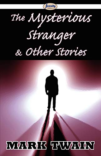 Stock image for The Mysterious Stranger & Other Stories for sale by ThriftBooks-Dallas