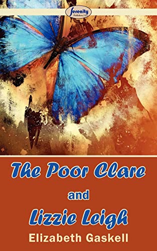 The Poor Clare and Lizzie Leigh (9781604508918) by Gaskell, Elizabeth Cleghorn
