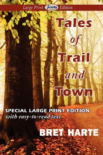 9781604509748: Tales of Trail and Town (Large Print Edition)