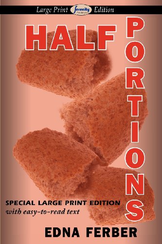 Half Portions (Large Print Edition) (9781604509793) by Ferber, Edna