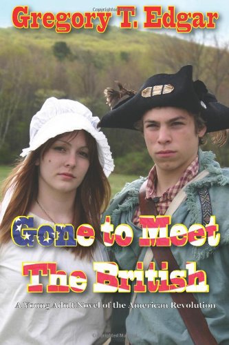 Stock image for Gone to Meet the British: A Novel of the American Revolution for sale by ThriftBooks-Atlanta