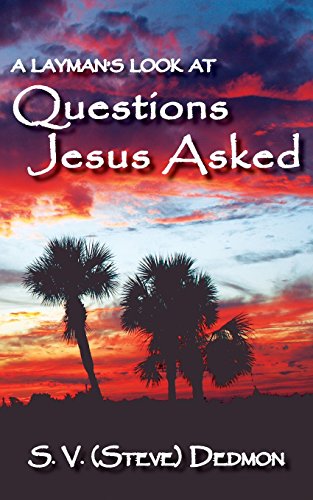 9781604521092: A Layman's Look at Questions Jesus Asked
