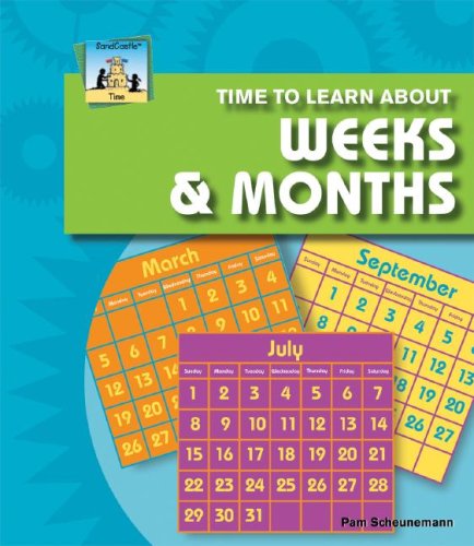 Beispielbild fr Time to Learn about Weeks and Months zum Verkauf von Better World Books