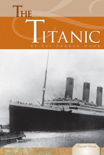 Beispielbild fr The Titanic (Essential Events) zum Verkauf von Front Cover Books