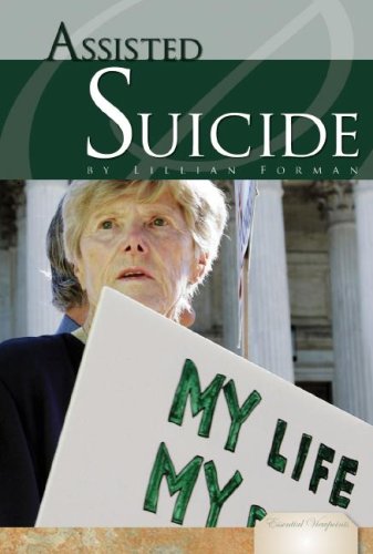 Assisted Suicide (Essential Viewpoints) (9781604530568) by Forman, Lillian