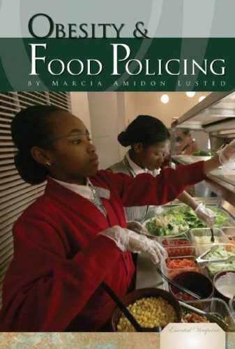 Obesity & Food Policing (Essential Viewpoints) (9781604530582) by Lusted, Marcia Amidon